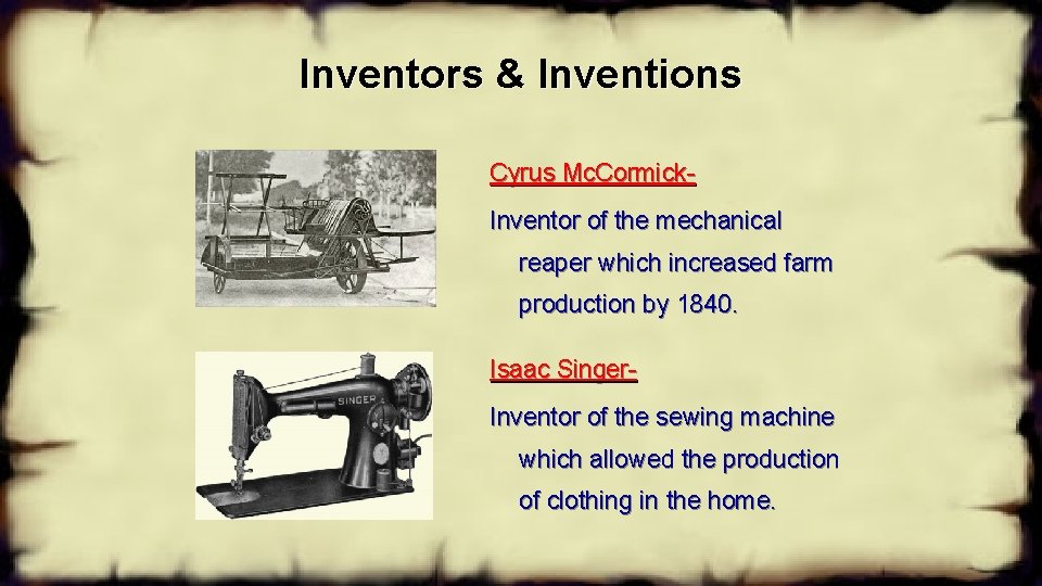 Inventors & Inventions Cyrus Mc. Cormick. Inventor of the mechanical reaper which increased farm