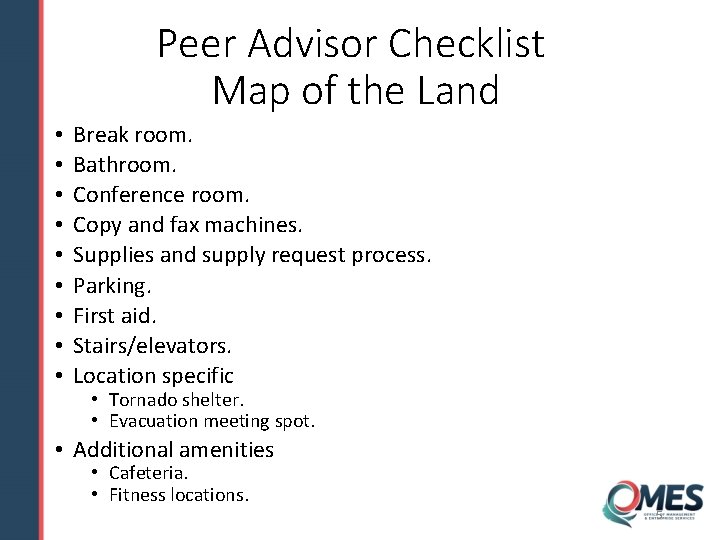 Peer Advisor Checklist Map of the Land • • • Break room. Bathroom. Conference