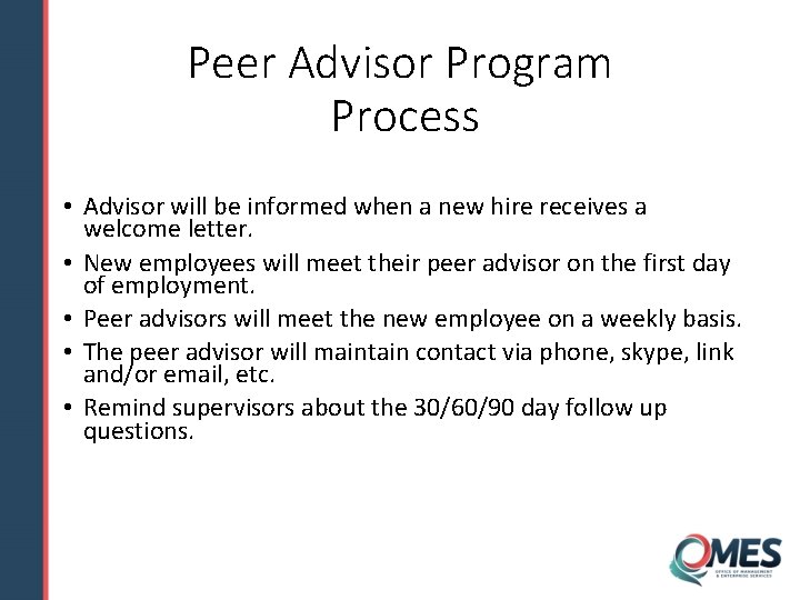 Peer Advisor Program Process • Advisor will be informed when a new hire receives
