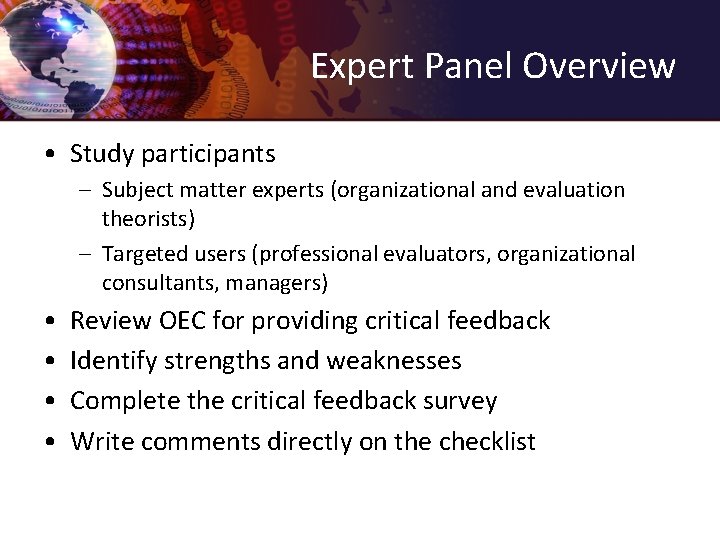 Expert Panel Overview • Study participants – Subject matter experts (organizational and evaluation theorists)