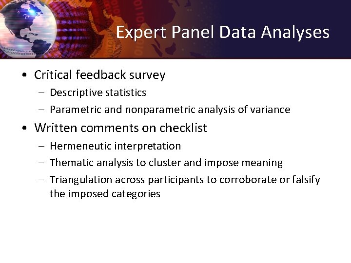 Expert Panel Data Analyses • Critical feedback survey – Descriptive statistics – Parametric and
