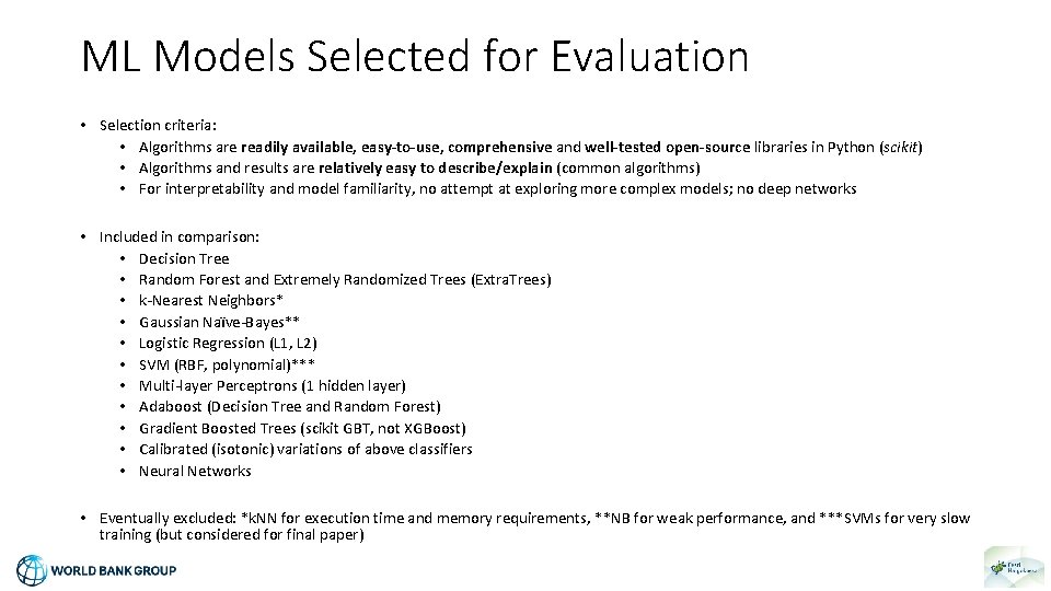 ML Models Selected for Evaluation • Selection criteria: • Algorithms are readily available, easy-to-use,