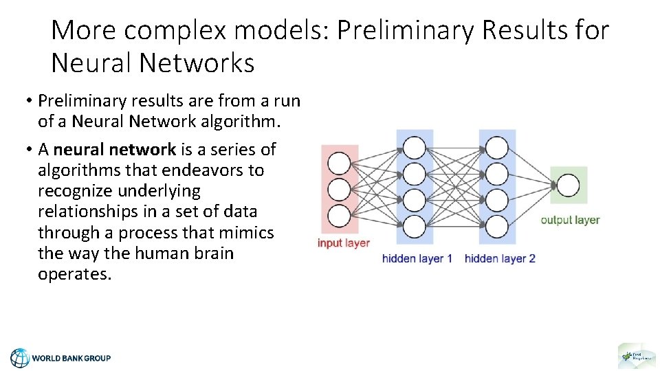More complex models: Preliminary Results for Neural Networks • Preliminary results are from a