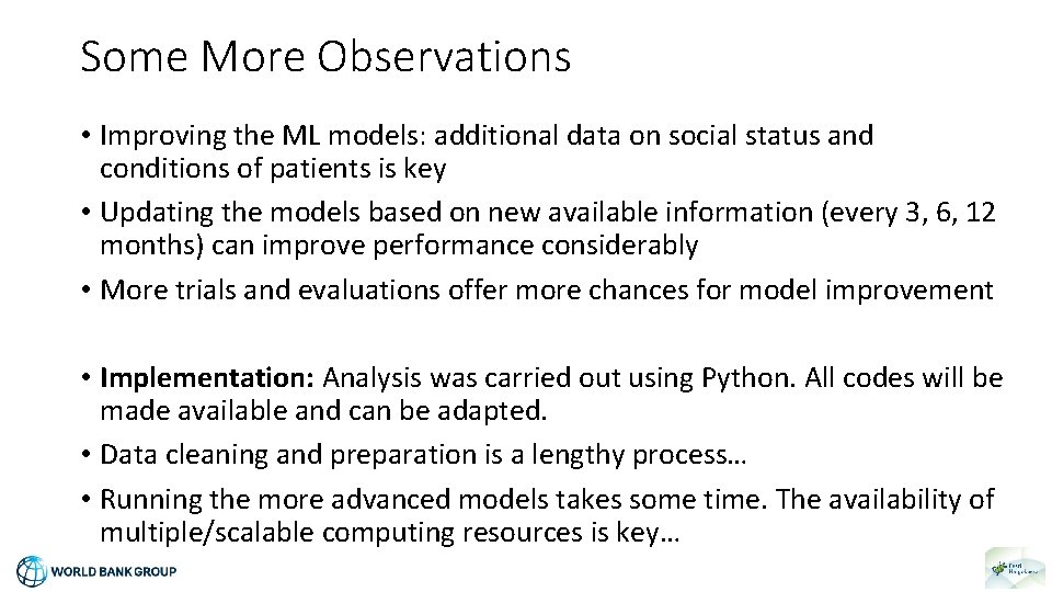 Some More Observations • Improving the ML models: additional data on social status and