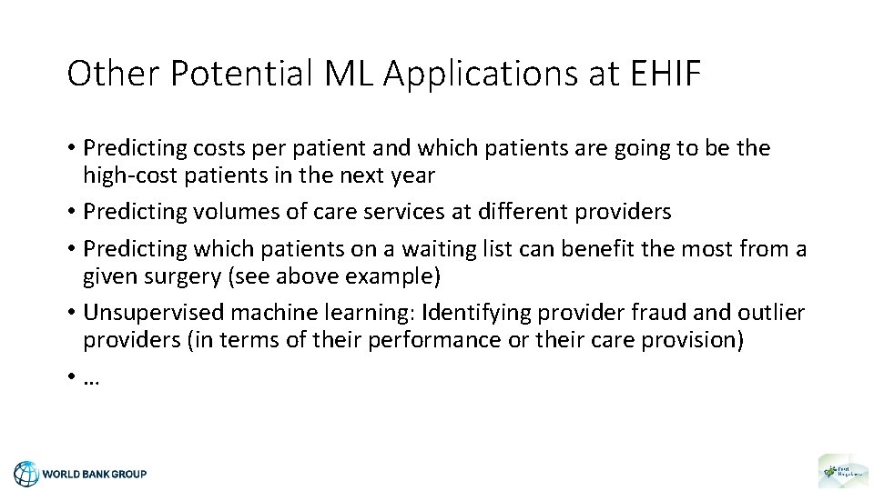 Other Potential ML Applications at EHIF • Predicting costs per patient and which patients