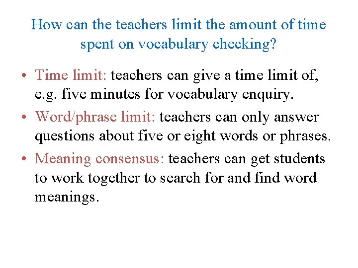 How can the teachers limit the amount of time spent on vocabulary checking? •