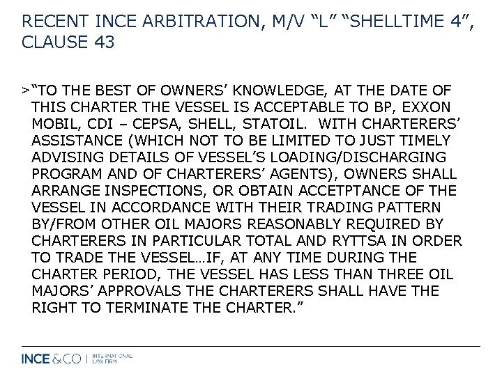 RECENT INCE ARBITRATION, M/V “L” “SHELLTIME 4”, CLAUSE 43 > “TO THE BEST OF