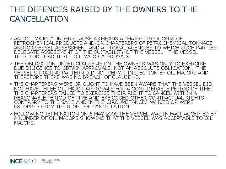 THE DEFENCES RAISED BY THE OWNERS TO THE CANCELLATION > AN “OIL MAJOR” UNDER
