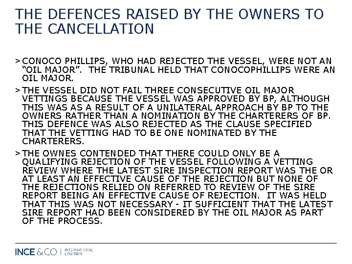 THE DEFENCES RAISED BY THE OWNERS TO THE CANCELLATION > CONOCO PHILLIPS, WHO HAD