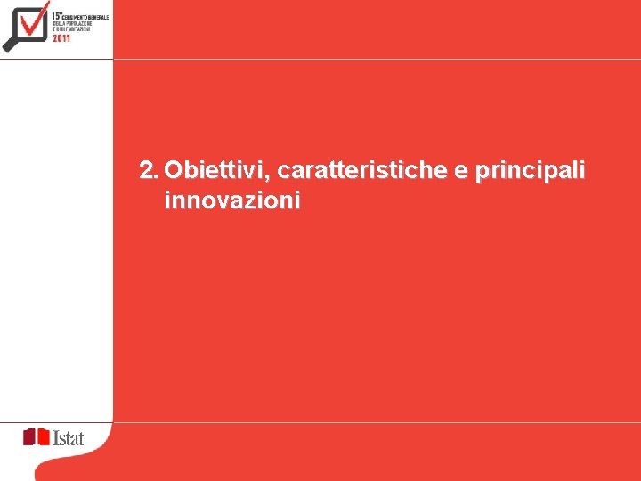 2. Obiettivi, caratteristiche e principali innovazioni 