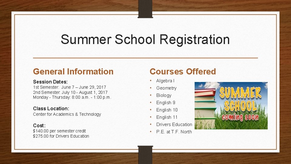 Summer School Registration General Information Courses Offered Session Dates: • • 1 st Semester: