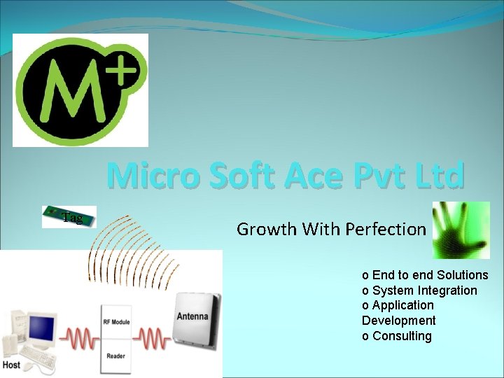 Micro Soft Ace Pvt Ltd Tag Growth With Perfection o End to end Solutions