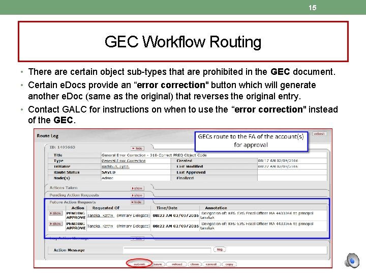 15 GEC Workflow Routing • There are certain object sub-types that are prohibited in