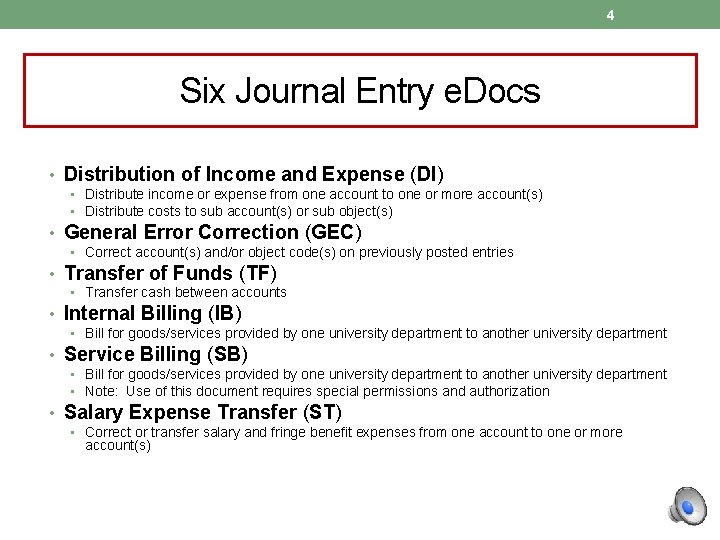 4 Six Journal Entry e. Docs • Distribution of Income and Expense (DI) •