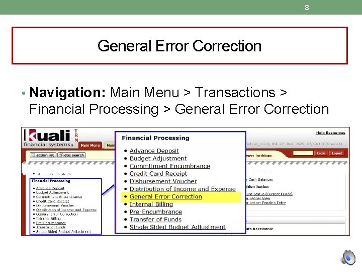 8 General Error Correction • Navigation: Main Menu > Transactions > Financial Processing >