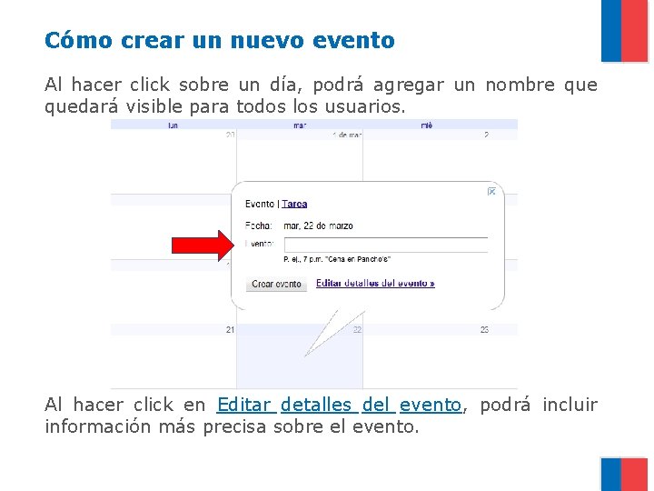 Cómo crear un nuevo evento Al hacer click sobre un día, podrá agregar un