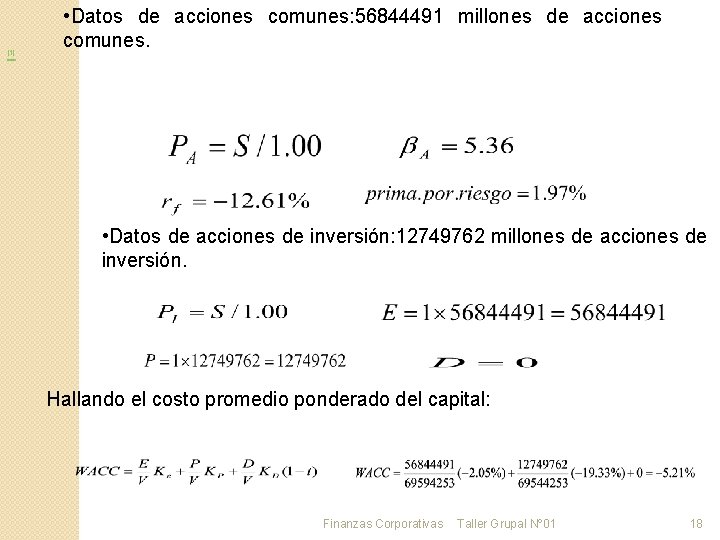 [1] • Datos de acciones comunes: 56844491 millones de acciones comunes. • Datos de