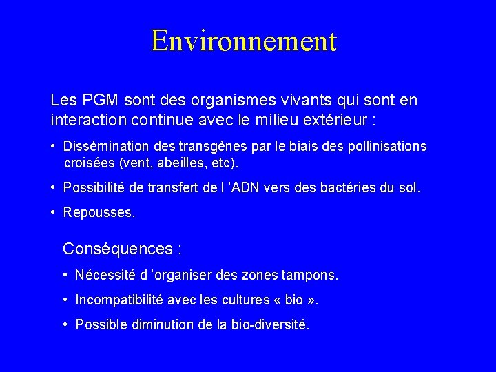 Environnement Les PGM sont des organismes vivants qui sont en interaction continue avec le