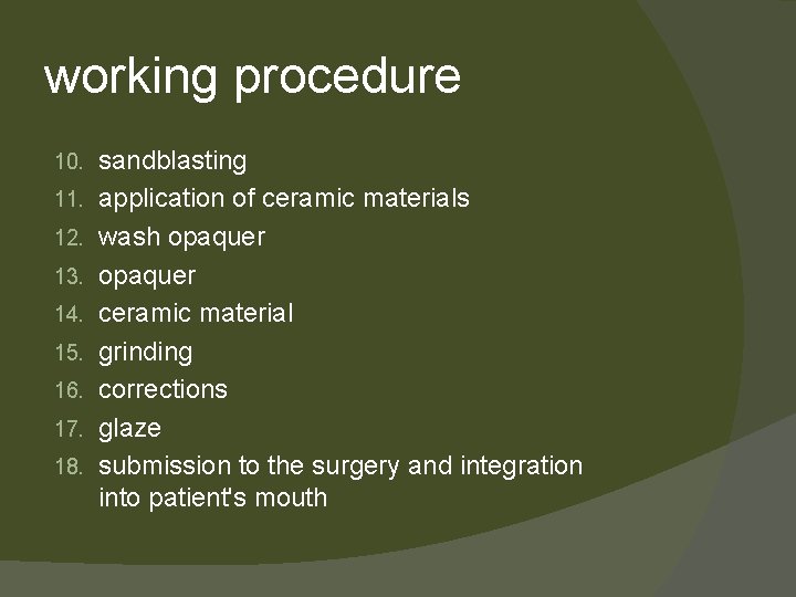 working procedure 10. 11. 12. 13. 14. 15. 16. 17. 18. sandblasting application of