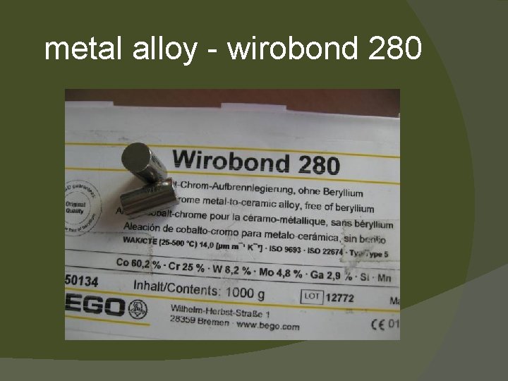 metal alloy - wirobond 280 