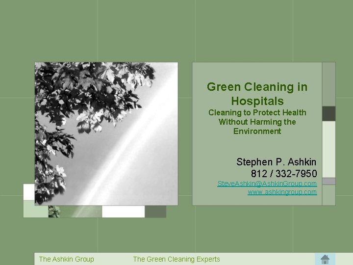 Green Cleaning in Hospitals Cleaning to Protect Health Without Harming the Environment Stephen P.