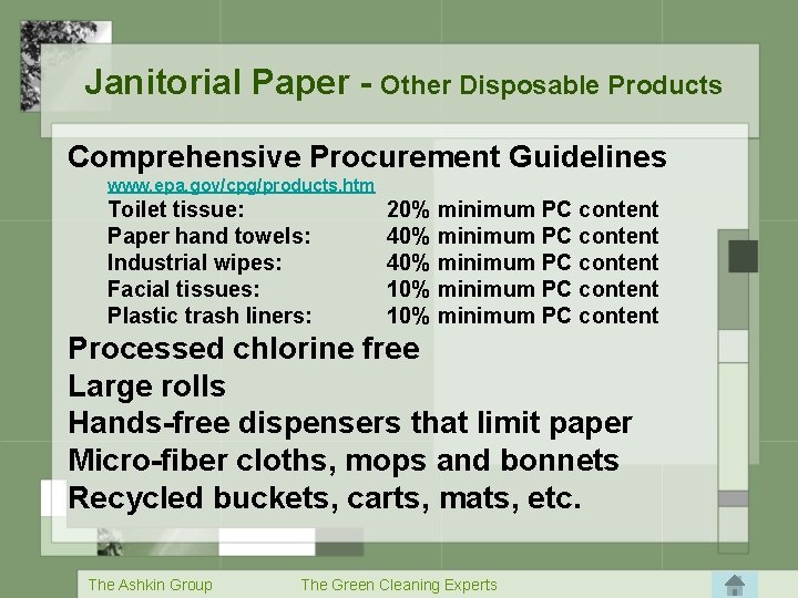 Janitorial Paper - Other Disposable Products Comprehensive Procurement Guidelines www. epa. gov/cpg/products. htm Toilet