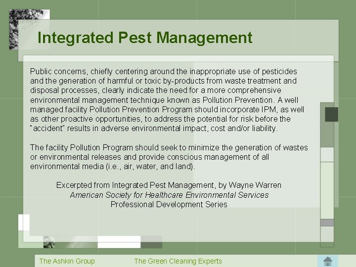 Integrated Pest Management Public concerns, chiefly centering around the inappropriate use of pesticides and