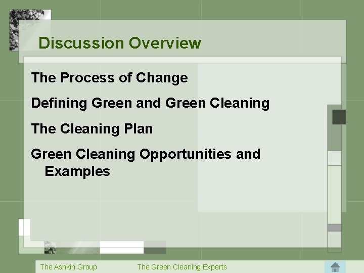  Discussion Overview The Process of Change Defining Green and Green Cleaning The Cleaning