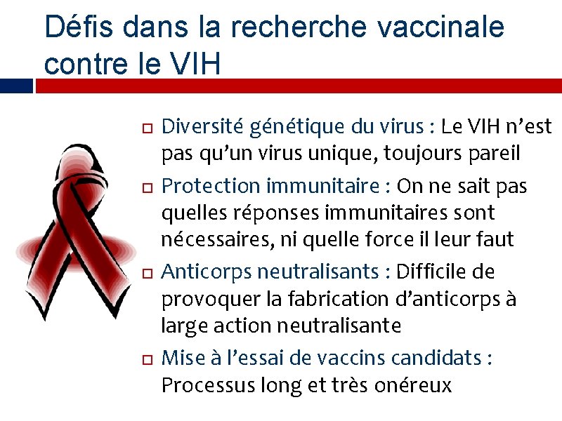 Défis dans la recherche vaccinale contre le VIH Diversité génétique du virus : Le