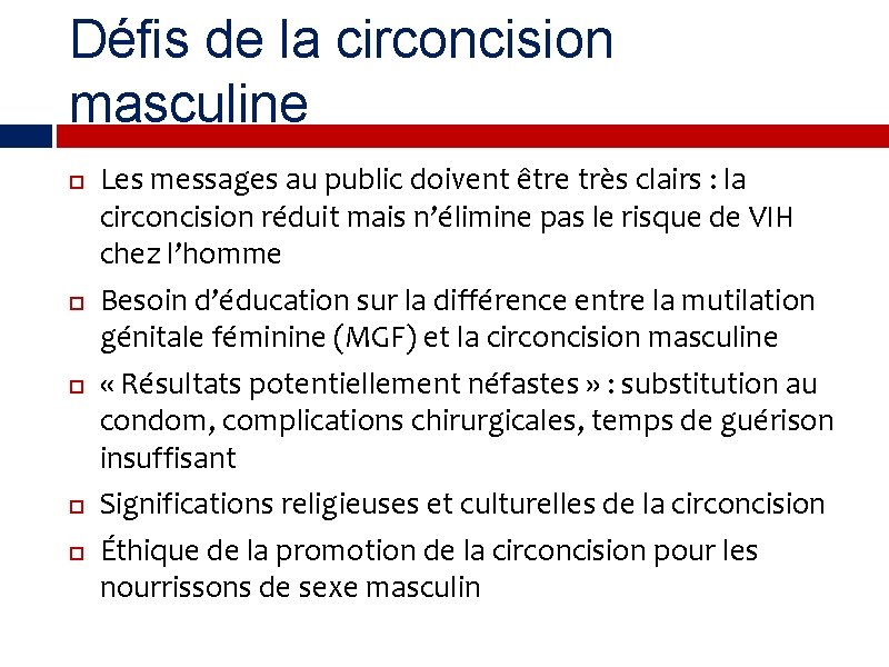 Défis de la circoncision masculine Les messages au public doivent être très clairs :