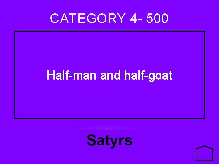 CATEGORY 4 - 500 Half-man and half-goat Satyrs 