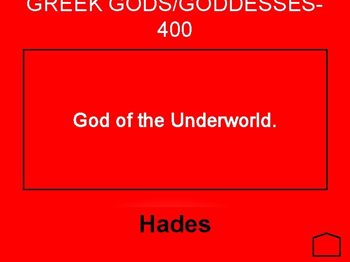 GREEK GODS/GODDESSES 400 God of the Underworld. Hades 