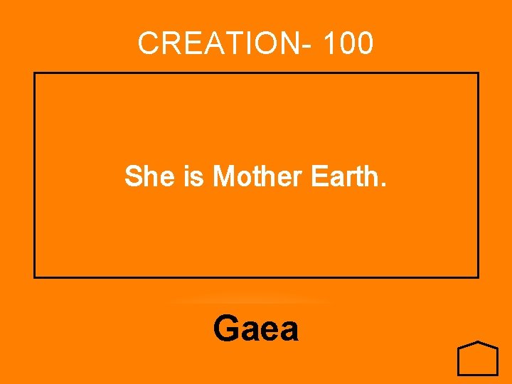 CREATION- 100 She is Mother Earth. Gaea 
