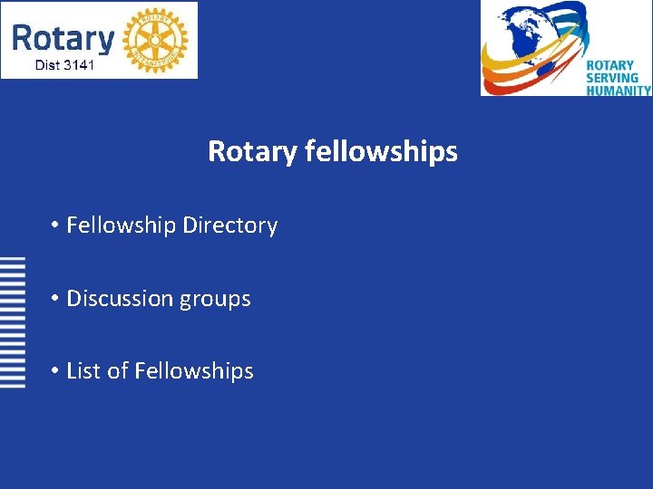 Rotary fellowships • Fellowship Directory • Discussion groups • List of Fellowships 