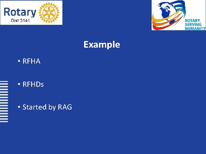 Example • RFHA • RFHDs • Started by RAG 