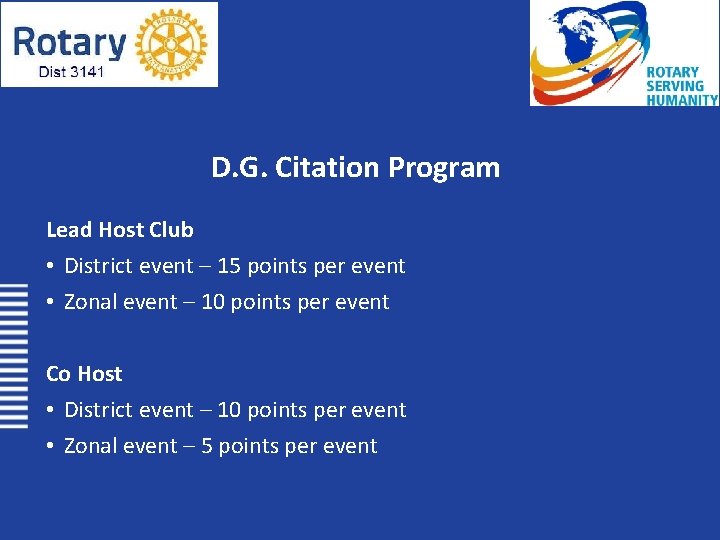 D. G. Citation Program Lead Host Club • District event – 15 points per