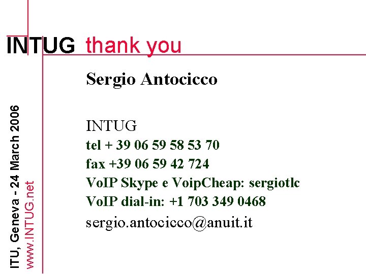 INTUG thank you ITU, Geneva - 24 March 2006 www. INTUG. net Sergio Antocicco