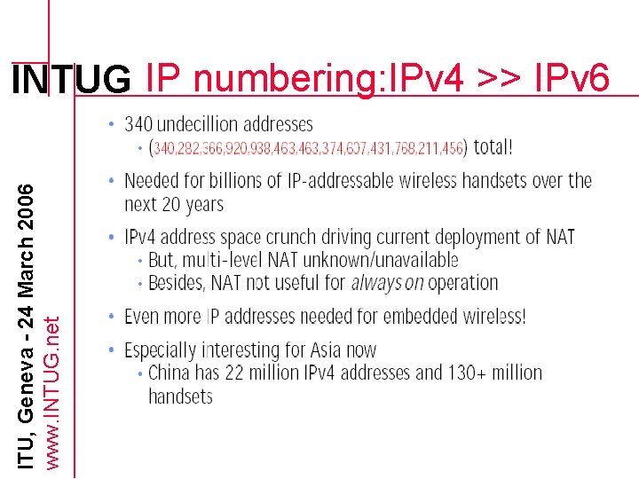 ITU, Geneva - 24 March 2006 www. INTUG. net INTUG IP numbering: IPv 4