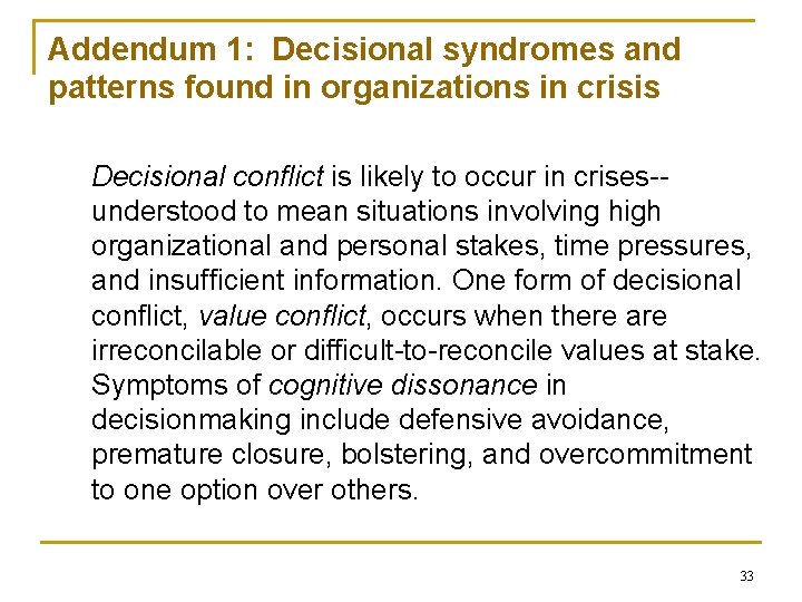 Addendum 1: Decisional syndromes and patterns found in organizations in crisis Decisional conflict is