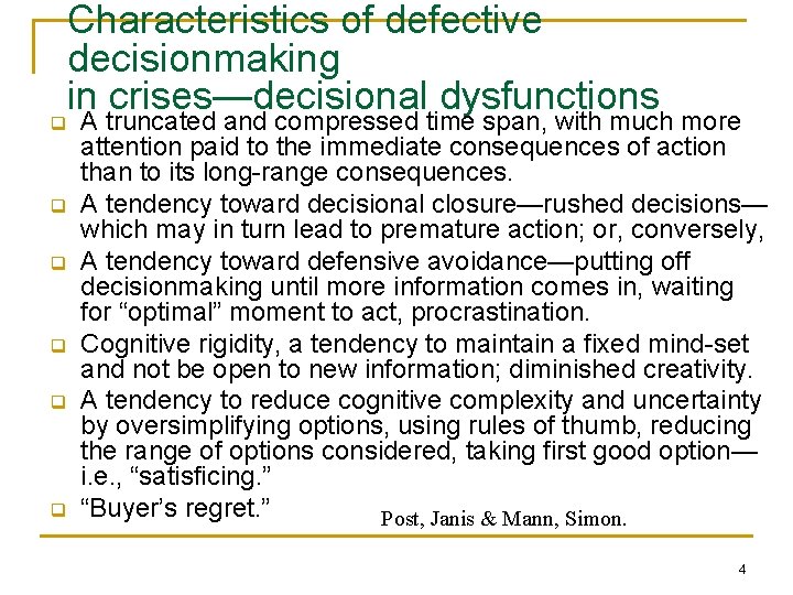 Characteristics of defective decisionmaking in crises—decisional dysfunctions q q q A truncated and compressed