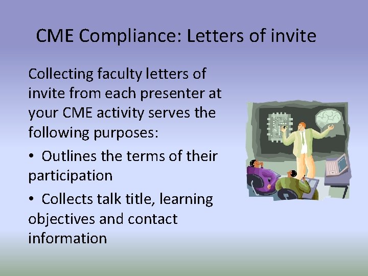 CME Compliance: Letters of invite Collecting faculty letters of invite from each presenter at
