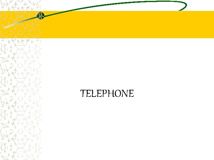 TELEPHONE 