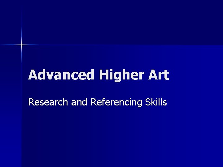 Advanced Higher Art Research and Referencing Skills 