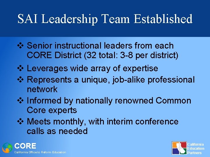 SAI Leadership Team Established v Senior instructional leaders from each CORE District (32 total: