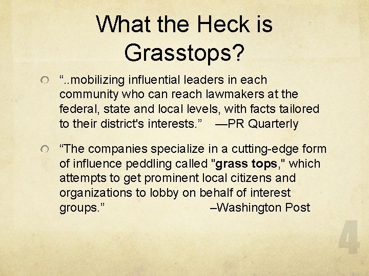 What the Heck is Grasstops? “. . mobilizing influential leaders in each community who