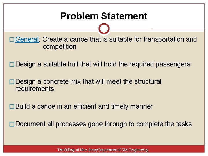 Problem Statement � General: Create a canoe that is suitable for transportation and competition