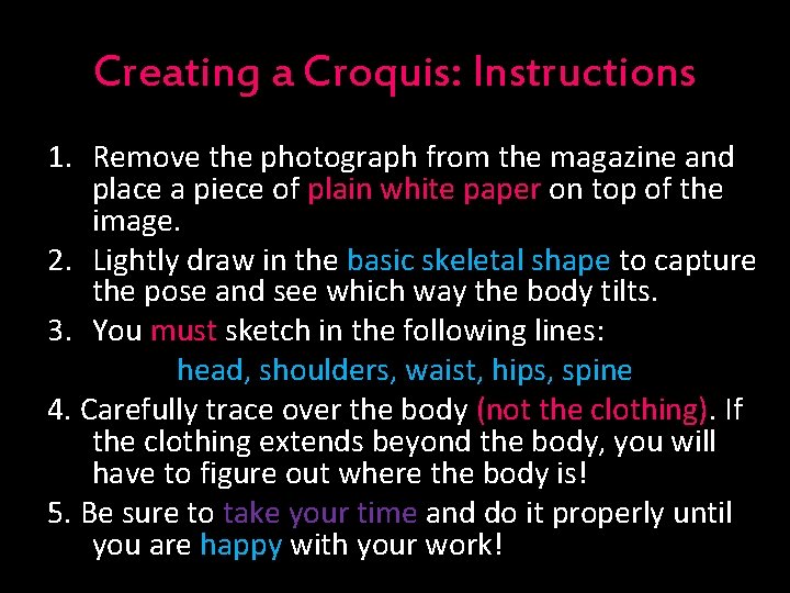 Creating a Croquis: Instructions 1. Remove the photograph from the magazine and place a