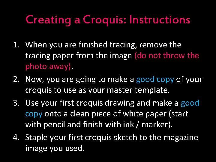 Creating a Croquis: Instructions 1. When you are finished tracing, remove the tracing paper