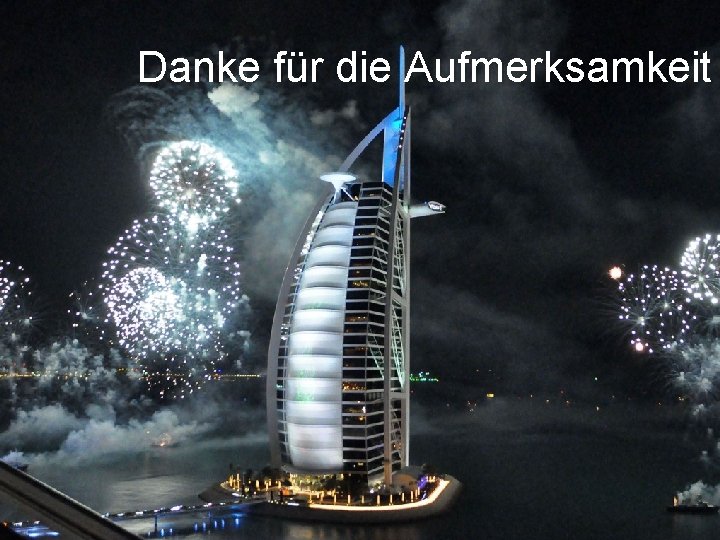 Danke für die Aufmerksamkeit 