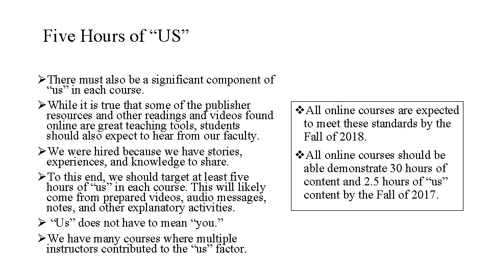 Five Hours of “US” ØThere must also be a significant component of “us” in